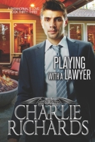 Playing with a Lawyer 1487432763 Book Cover