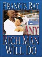 Any Rich Man Will Do 0312324316 Book Cover