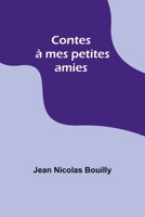 Contes à mes petites amies 9357387390 Book Cover