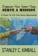 Empower Your Senior Years Serve a Mission 1937735389 Book Cover