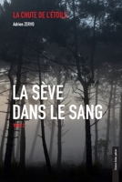 La sève dans le sang (La Chute de l'Étoile) B0BZFLRR8S Book Cover