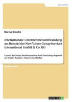 Internationale Unternehmensentwicklung am Beispiel der New Yorker Group-Services International GmbH & Co. KG: Country-By-Country Produktexpansion durch Franchising, dargestellt am Beispiel Russland -  3656467102 Book Cover
