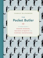 The Pocket Butler: A Compact Guide to Modern Manners, Business Etiquette and Everyday Entertaining 0449016803 Book Cover