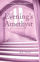 The Evening's Amethyst 0990828735 Book Cover