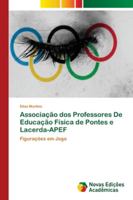 Associação dos Professores De Educação Física de Pontes e Lacerda-APEF 6202183845 Book Cover