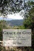 Grace of God: Bible Study on Book of Romans 197562954X Book Cover