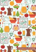Food And Exercise Journal 2020: A Year - 365 Daily - 52 Week 2020 Planner Daily Weekly And Monthly Food Exercise & Fitness Diet Journal Diary For ... (Meal And Food Exercise & Fitness Diet Diary) 1696920035 Book Cover
