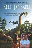 Pitfall (A Jurassic Romantic Adventure): Lesbians. Dinosaurs. Time-Travel. Fun. 1507709196 Book Cover