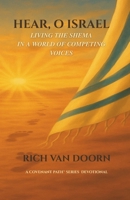 Hear, O Israel: Living the Shema in a World of Competing Voices (The Covenant Path™ Series) B0FTSK4CDS Book Cover