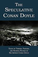 The Speculative Conan Doyle 1616460245 Book Cover