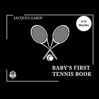 Baby's First Tennis Book 0645837369 Book Cover