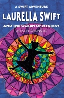 Laurella Swift and the Ocean of Mystery 1916194877 Book Cover