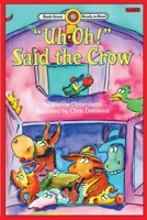 "Uh-Oh!" Said the Crow (Bank Street Ready-T0-Read) 055337186X Book Cover