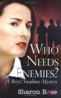 Who Needs Enemies?: A Beryl Swallows Mystery 1413776388 Book Cover