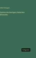 System des heutigen römischen Erbrechts 1017998094 Book Cover