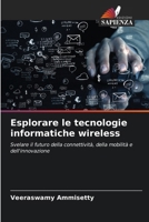 Esplorare le tecnologie informatiche wireless (Italian Edition) 3330510404 Book Cover