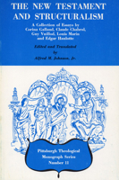 The New Testament and Structuralism: A Collection of Essays (Pittsburgh Theological Monographs : No 11) 0915138131 Book Cover