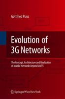 Evolution of 3G Networks: The Concept, Architecture and Realization of Mobile Networks Beyond UMTS 3211094393 Book Cover