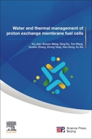 Water and Thermal Management of Proton Exchange Membrane Fuel Cells 0323911161 Book Cover