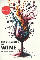 THE CHEMISTRY OF WINE: AROMAS AND PALATES B0CQ4G7CL1 Book Cover