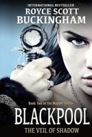 Blackpool: The Veil of Shadow 1544863829 Book Cover