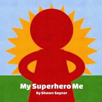 My Superhero Me 1537774409 Book Cover