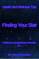 Finding Your Star: F Y S = Fulfillment Youthfulness Serenity B0H5FJZJN8 Book Cover