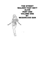 The Street Walker That Isn't Alive Part One Volume One 1006715452 Book Cover
