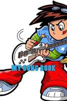 My Song Book: Song book for 50 songs 1494894378 Book Cover