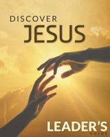 Discover Jesus Leader's Guide: 12 Week Introduction Course 0994133308 Book Cover