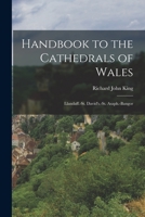 Handbook to the Cathedrals of Wales 1019044160 Book Cover