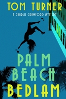 Palm Beach Bedlam 1097945367 Book Cover