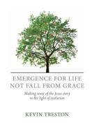 Emergence For Life Not Fall From Grace 1625643071 Book Cover