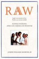 RAAW: Rediscovering African American Wisdom 0595407021 Book Cover