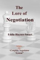 The Lore of Negotiation: includes the Complete Negotiator system 0620763760 Book Cover