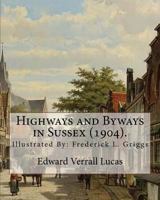 Highways and Byways in Sussex 1546682961 Book Cover