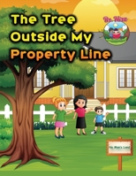 The Tree Outside my Property Line 1087999448 Book Cover