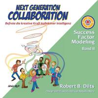 Next Generation Collaboration: Befreie Die Kreative Kraft Kollektiver Intelligenz 398184727X Book Cover