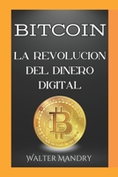 Bitcoin la revolucion del dinero digital: Breve introducción al mundo de las criptomonedas B0C47YG36T Book Cover