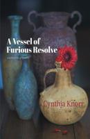 A Vessel of Furious Resolve 1635349257 Book Cover