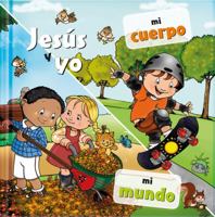Jesus y Yo: Mi Cuerpo / Mi Mundo 1632640449 Book Cover