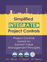 Simplified Integrated Project Controls - Project Controls based on Earned Value Management Principles 1980886539 Book Cover