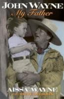 John Wayne: My Father 0878339590 Book Cover