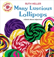 Many Luscious Lollipops: A Book About Adjectives 0590437631 Book Cover