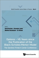 Options - 45 Years Since the Publication of the Black-scholes-merton Model: The Gershon Fintech Center Conference 9811255865 Book Cover