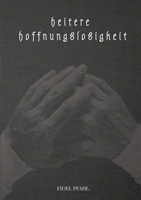 heitere hoffnungslosigkeit (German Edition) 3384496566 Book Cover