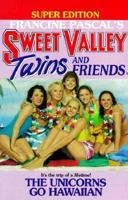 The Unicorns Go Hawaiian (Sweet Valley Twins Super Edition #4) 0553159488 Book Cover