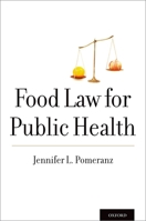 Food Law for Public Health (Food and Public Health) 0190227257 Book Cover