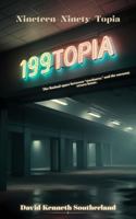 Nineteen-Ninety-Topia B0F9FSSVT9 Book Cover