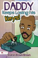 Daddy Keeps Losing His Keys! 1631227505 Book Cover
